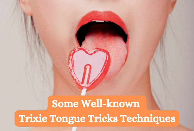 trixie tongue tricks techniques