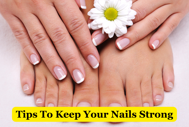 Tips-To-Keep-Your-Nails-Strong